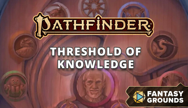 Fantasy Grounds - Pathfinder 2 Adventure: Threshold of Knowledge