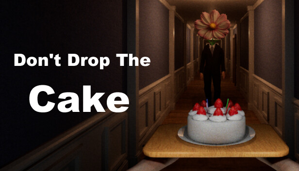Don't Drop The Cake