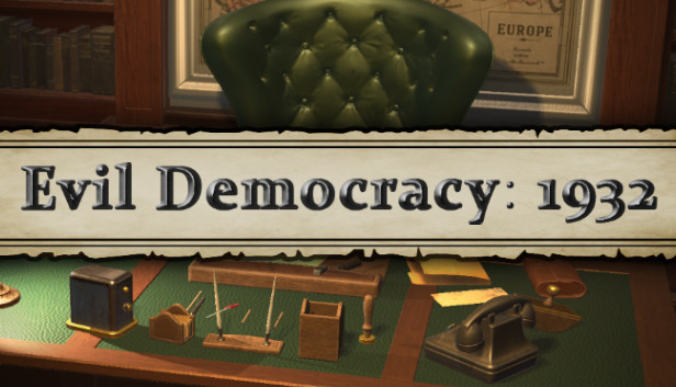 Evil Democracy: 1932