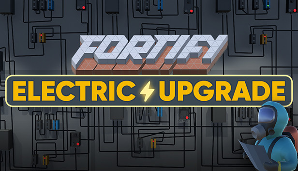FORTIFY ELECTRIC UPGRADE