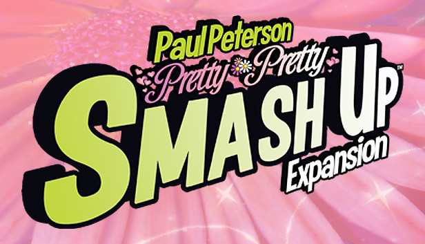 Smash Up - Pretty Pretty
