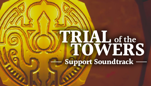 Trial of the Towers - Support Soundtrack