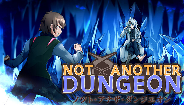 Not Another Dungeon?!