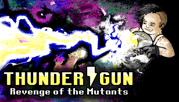 Thunder Gun: Revenge of the Mutants