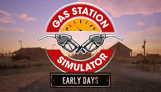 Gas Station Simulator: Prologue - Early Days