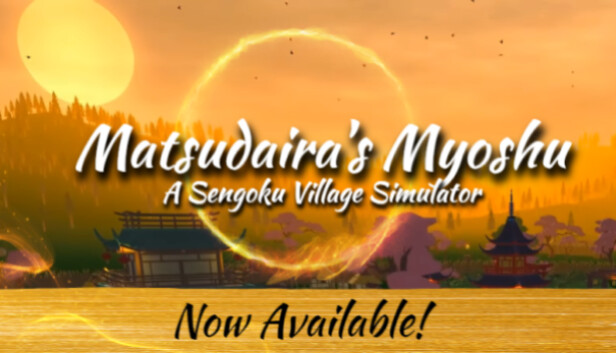 Matsudaira's Myoshu: A Sengoku Village Simulator