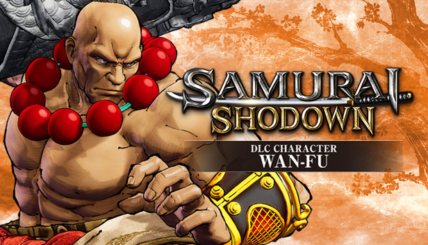 SAMURAI SHODOWN - DLC CHARACTER "WAN-FU"
