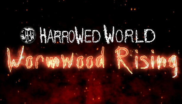 Harrowed World: Wormwood Rising