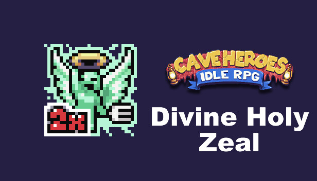 Cave Heroes - Divine Holy Zeal