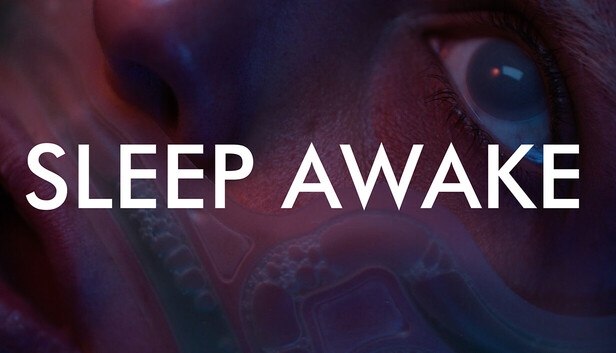 SLEEP AWAKE