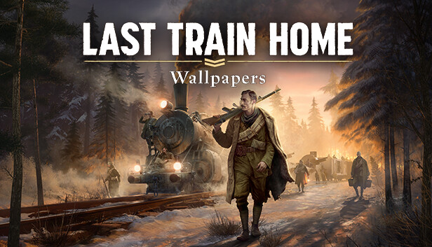 Last Train Home Wallpapers