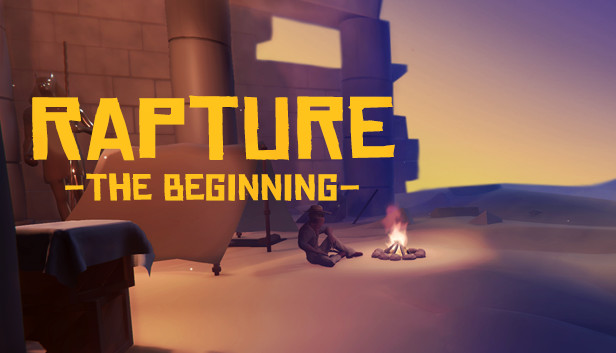 Rapture - The Beginning