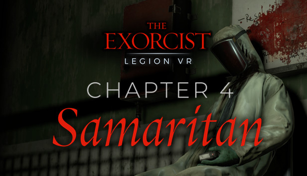 The Exorcist: Legion VR - Chapter 4: Samaritan