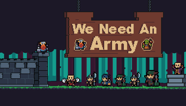 We Need An Army