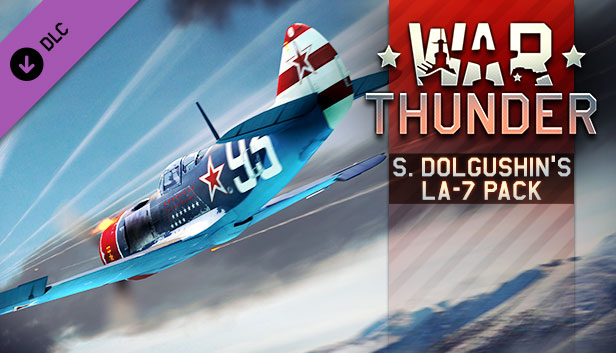 War Thunder - Sergei Dolgushin's La-7 Pack