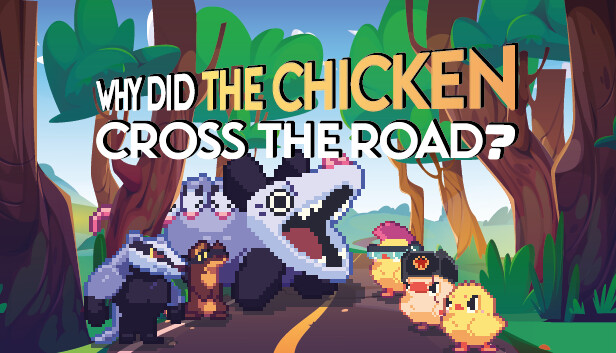 Why Did The Chicken Cross The Road?