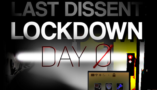 Last Dissent : Lockdown - Day 0