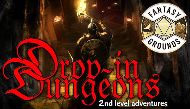 Fantasy Grounds - Drop-in Dungeons: 2nd Level Adventures