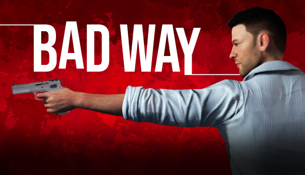 Bad Way