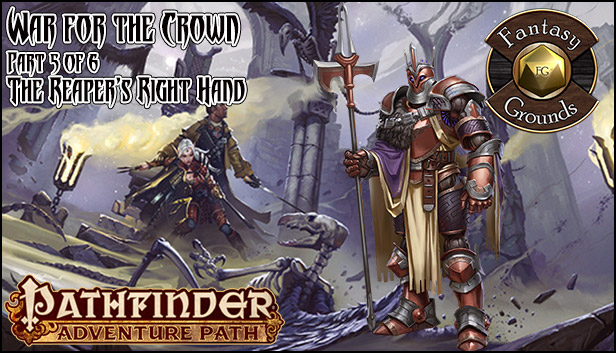 Fantasy Grounds - Pathfinder RPG - War for the Crown AP 5: The Reaper’s Right Hand (PFRPG)