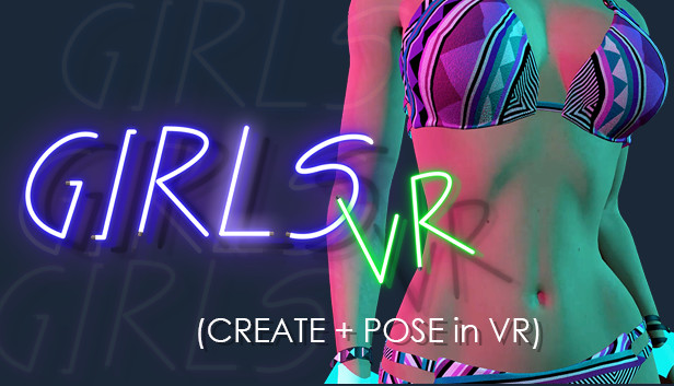Girl Mod | GIRLS VR (create + pose in VR)