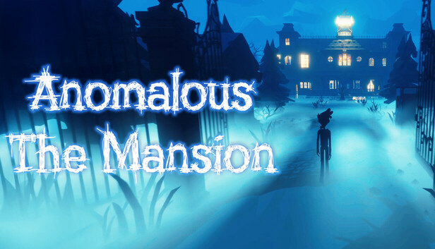 Anomalous: The Mansion