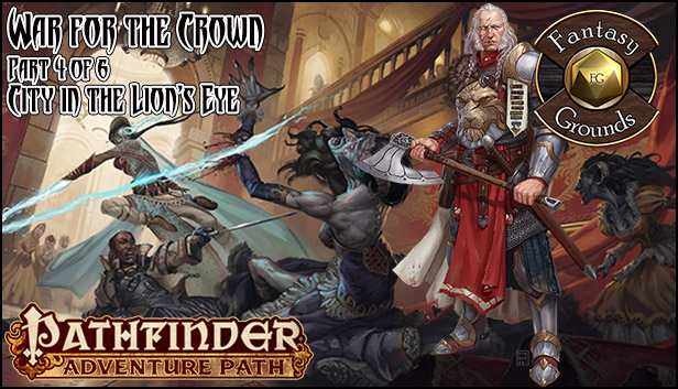 Fantasy Grounds - Pathfinder RPG - War for the Crown AP 4: City in the Lion's Eye (PFRPG)