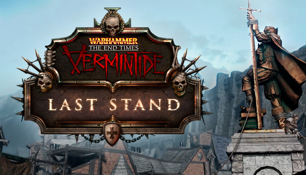 Warhammer: End Times - Vermintide Last Stand