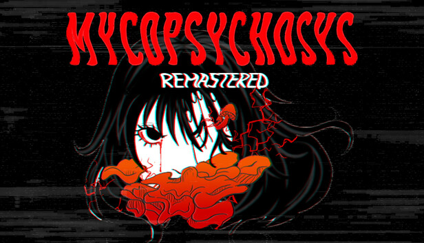 Mycopsychosys: Remastered