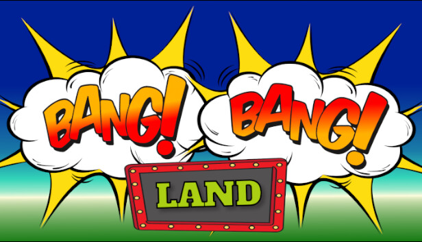 Bang Bang Land