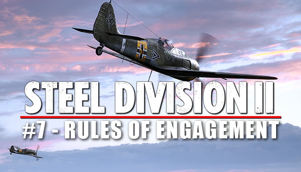 Steel Division 2 - Reinforcement Pack #7 - Rules of Engagement