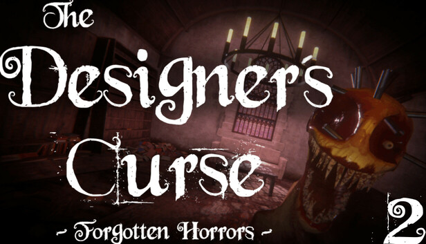 The Designer's Curse Chapter 2 - Forgotten Horrors