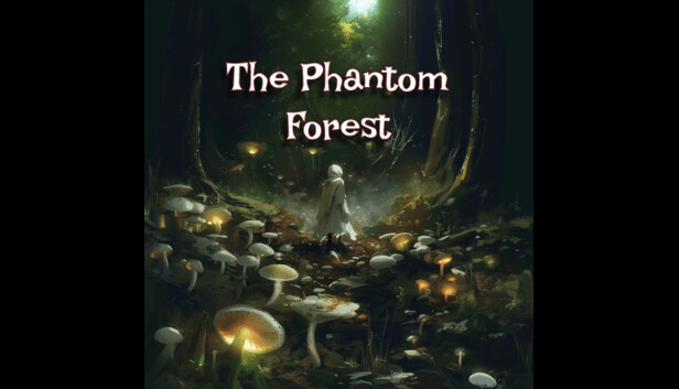 The Phantom Forest