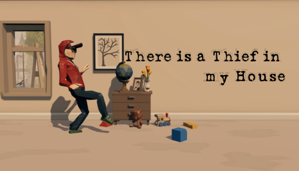 There is a Thief in my House VR