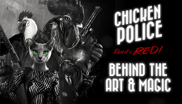 Behind the Art and Magic of Chicken Police