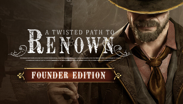 A Twisted Path To Renown - Founder Edition