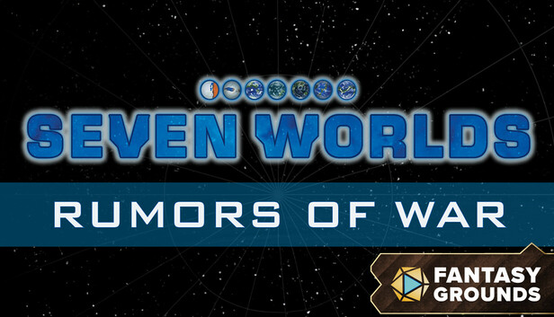 Fantasy Grounds - Seven Worlds Module 1: Rumors of War