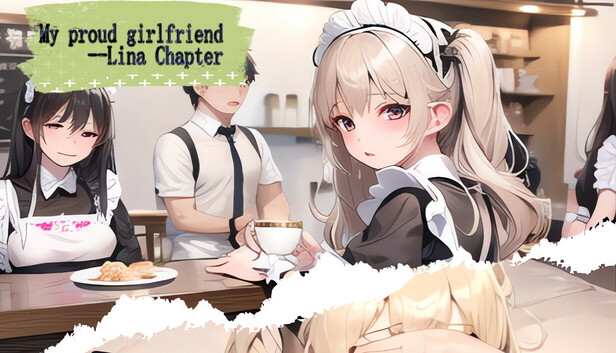 My proud girlfriend--Lina Chapter