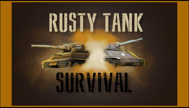 Rusty Tank Survival