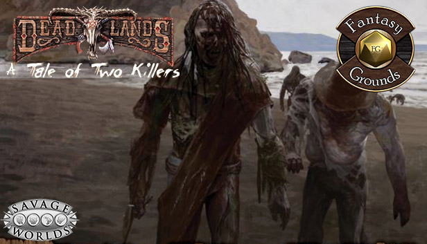 Fantasy Grounds - Deadlands Reloaded: A Tale of Two Killers (Savage Worlds)