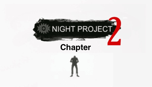 Night Project - Chapter 2