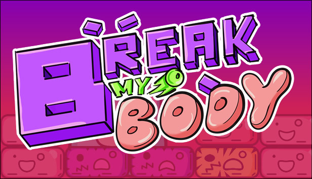 Break my body