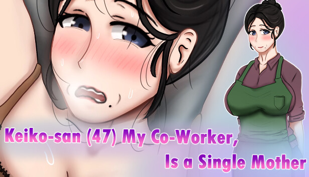 Keiko-san (47) my co-worker, is a single mother