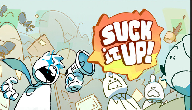 Suck It Up!