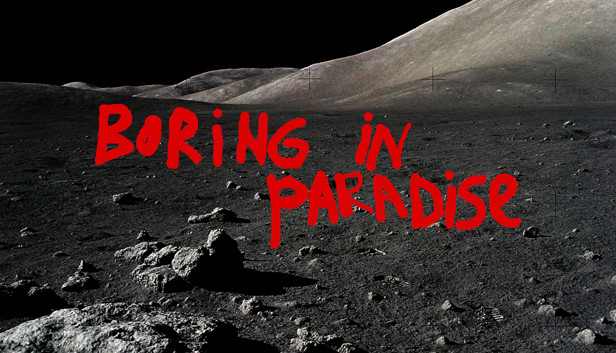 Boring in paradise