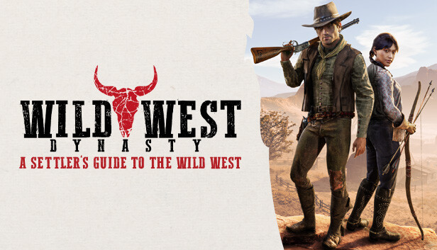 Wild West Dynasty - A Settlers Guide to the Wild West