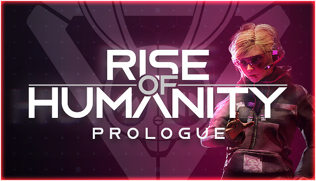 Rise of Humanity: Prologue