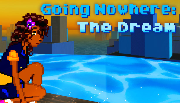 Going Nowhere: The Dream