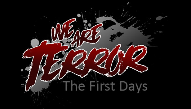We Are Terror: The First Days