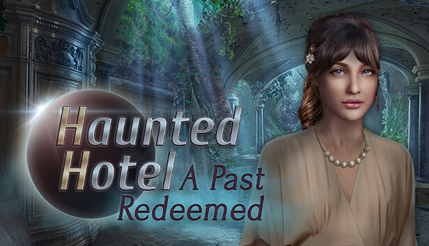 Haunted Hotel: A Past Redeemed